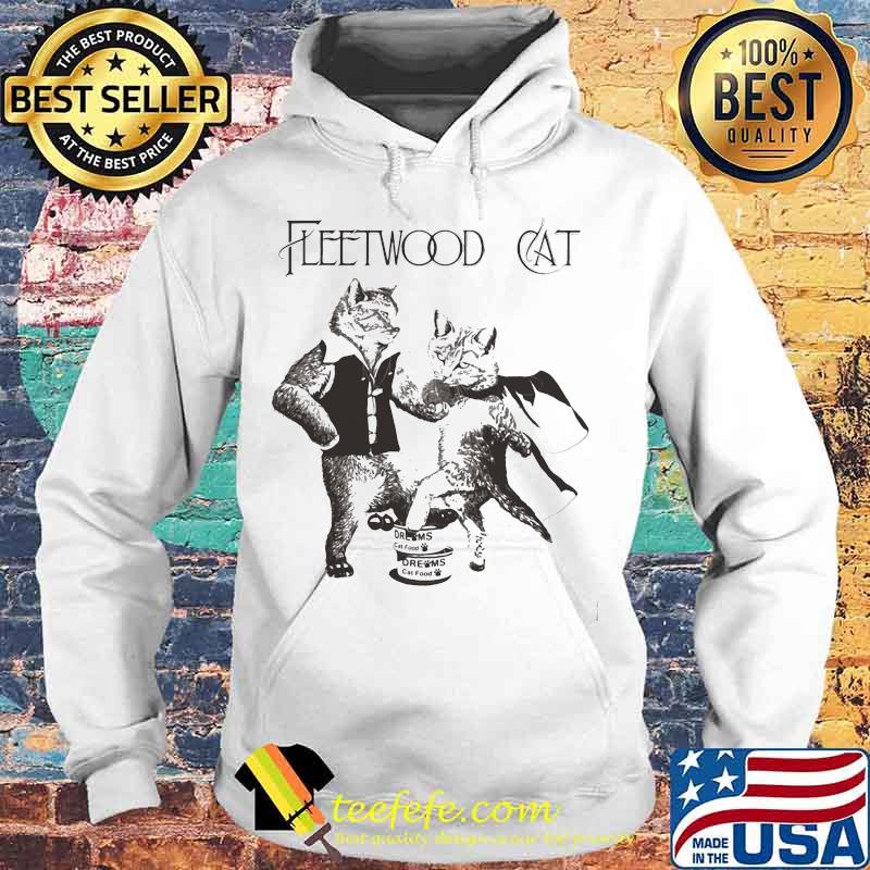Fleetwood cat dreams cat food s Hoodie Fleetwood cat dreams cat food s Hoodie