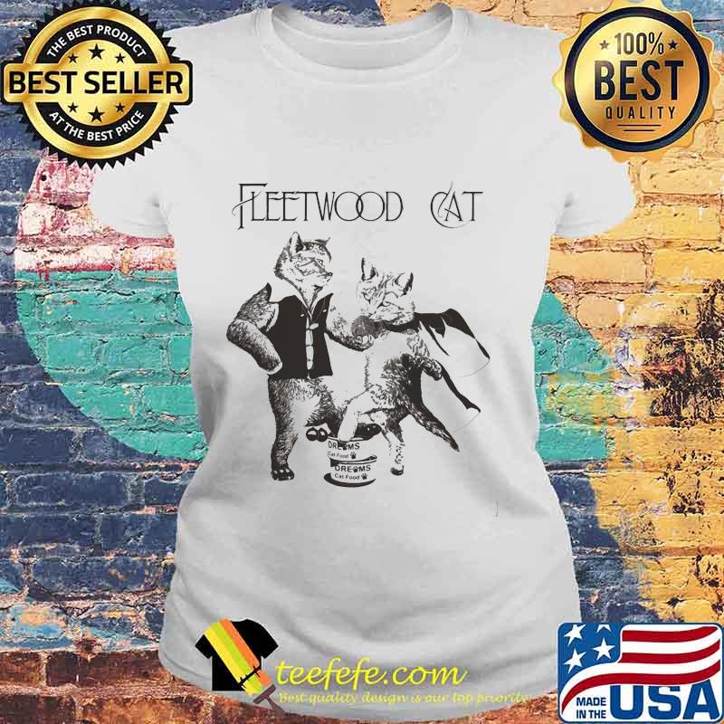 Fleetwood cat dreams cat food s Laides tee Fleetwood cat dreams cat food s Laides tee