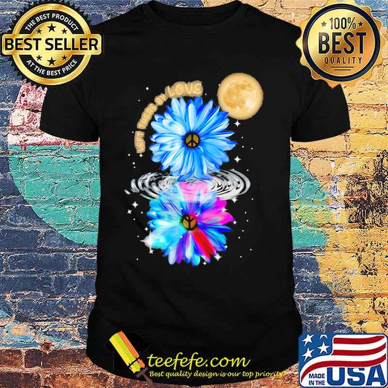 Flower hippie left there by love mirror shirt