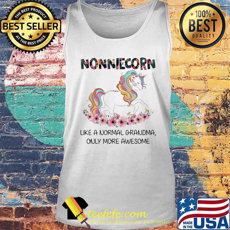 Flower nonniecorn like a normal grandma only more awesome s Tank top Flower nonniecorn like a normal grandma only more awesome s Tank top