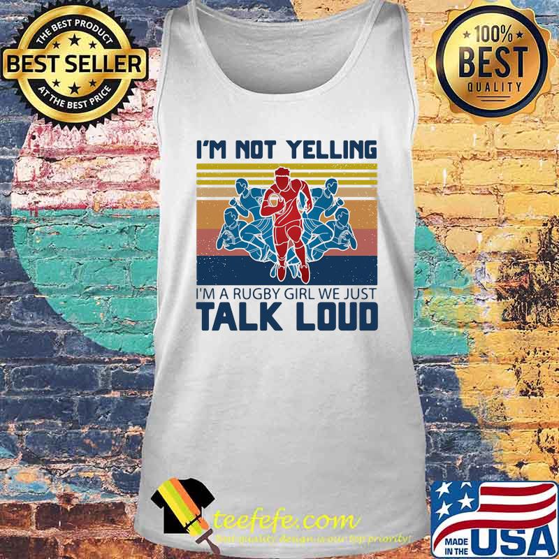 Football i'm not yelling i'm a rugby girl we just talk loud vintage retro s Tank top Football i'm not yelling i'm a rugby girl we just talk loud vintage retro s Tank top