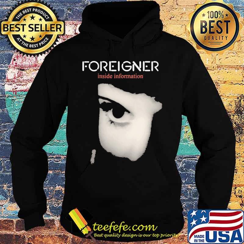 Foreigner band inside information s Hoodie Foreigner band inside information s Hoodie