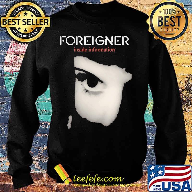 Foreigner band inside information s Sweater Foreigner band inside information s Sweater