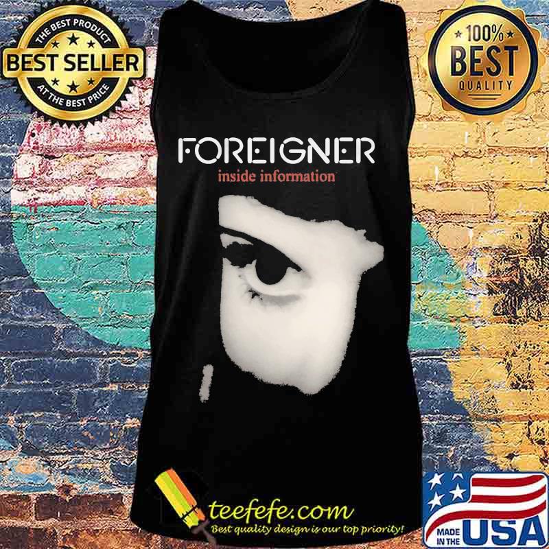 Foreigner band inside information s Tank top Foreigner band inside information s Tank top