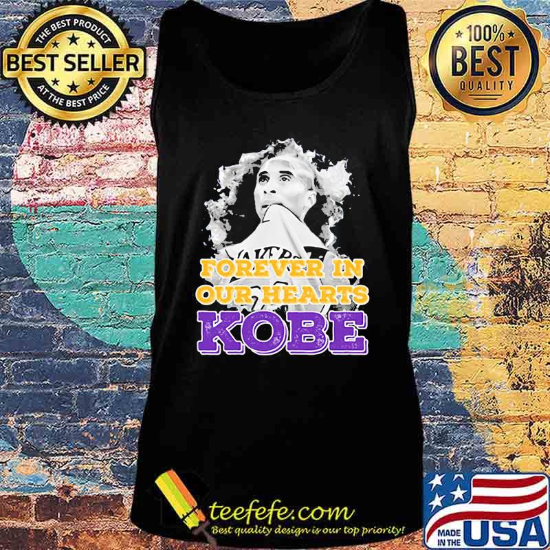 Forever in our hearts kobe bryant s Tank top Forever in our hearts kobe bryant s Tank top