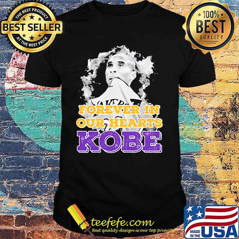 Forever in our hearts kobe bryant shirt Forever in our hearts kobe bryant shirt