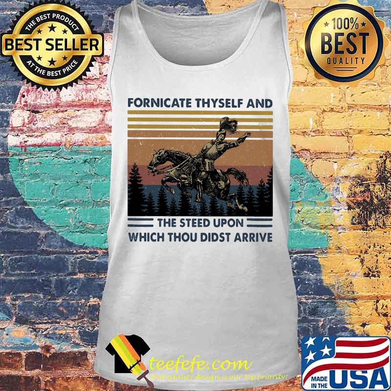 Fornicate Thyself And The Steed Upon Which Thou Didst Arrive vintage retro s Tank top Fornicate Thyself And The Steed Upon Which Thou Didst Arrive vintage retro s Tank top