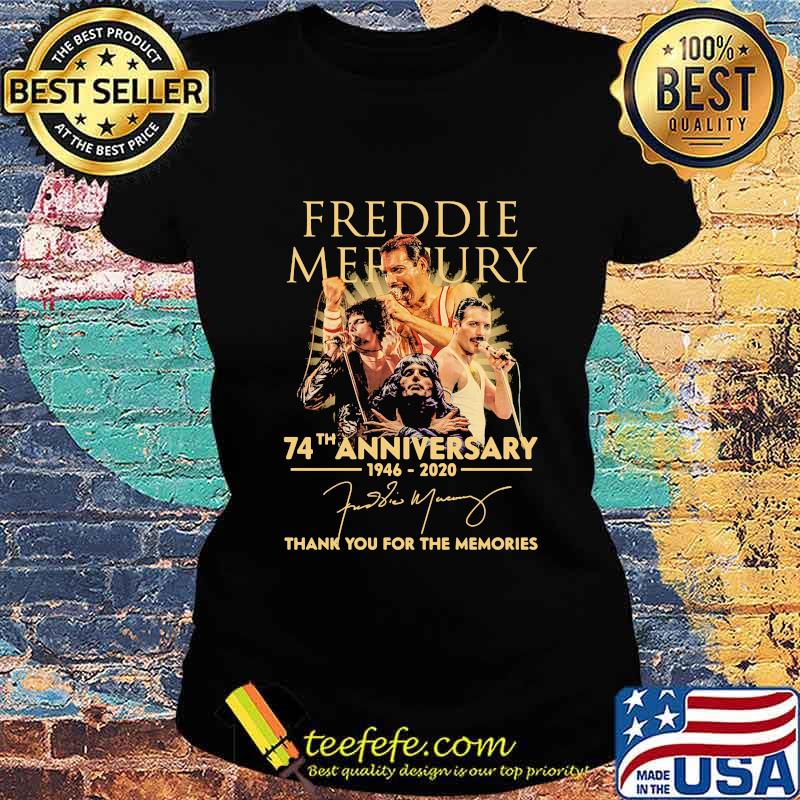 Freddie mercury 74th anniversary 1946 2020 thank you for the memories signature s Ladies tee Freddie mercury 74th anniversary 1946 2020 thank you for the memories signature s Ladies tee