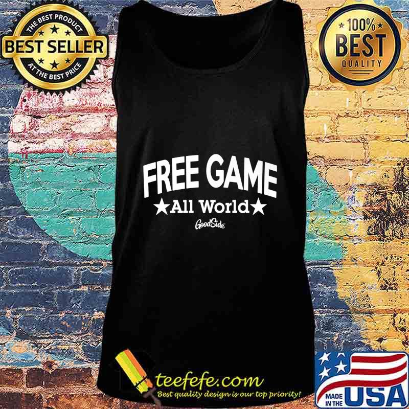 FREE GAME Premium T-Shirt Tank top FREE GAME Premium T-Shirt Tank top