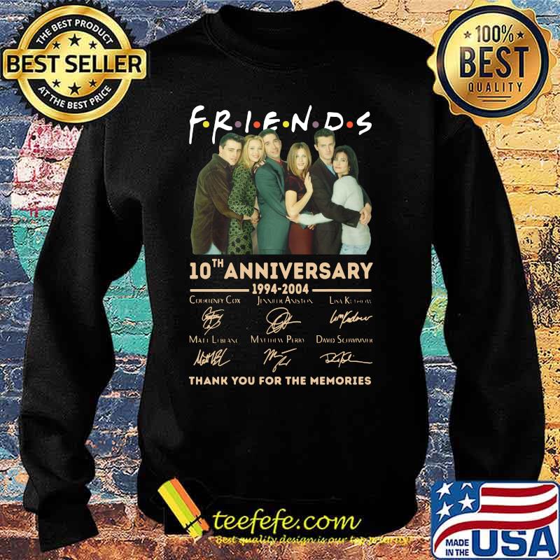 Friends 10th anniversary 1994 2004 thank you for the memories signatures s Sweater Friends 10th anniversary 1994 2004 thank you for the memories signatures s Sweater