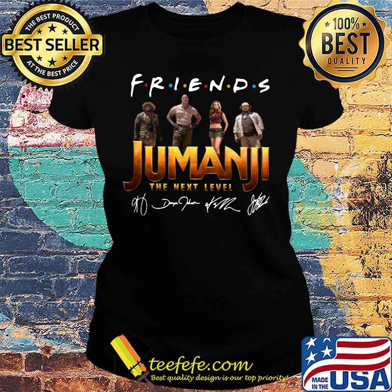Friends jumanji the next level signatures s Ladies tee Friends jumanji the next level signatures s Ladies tee