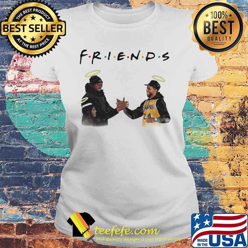 Friends kobe bryant daughter and chadwick rip s Laides tee Friends kobe bryant daughter and chadwick rip s Laides tee