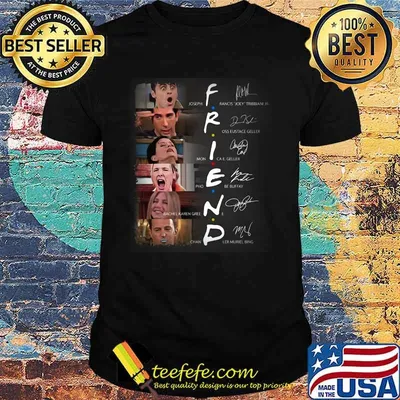 Friends movie characters signatures shirt