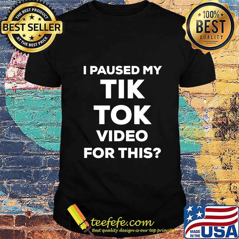 Funny I Paused My Social Video Tik For This Fun Meme White T-Shirt