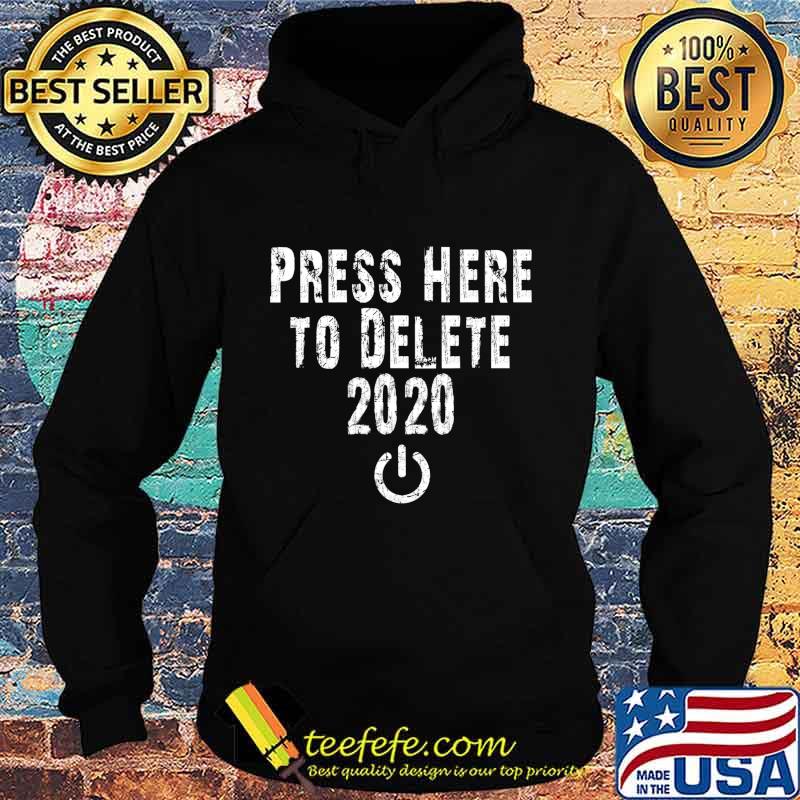 Funny Press Here to Delete 2020 T-Shirt Hoodie Funny Press Here to Delete 2020 T-Shirt Hoodie