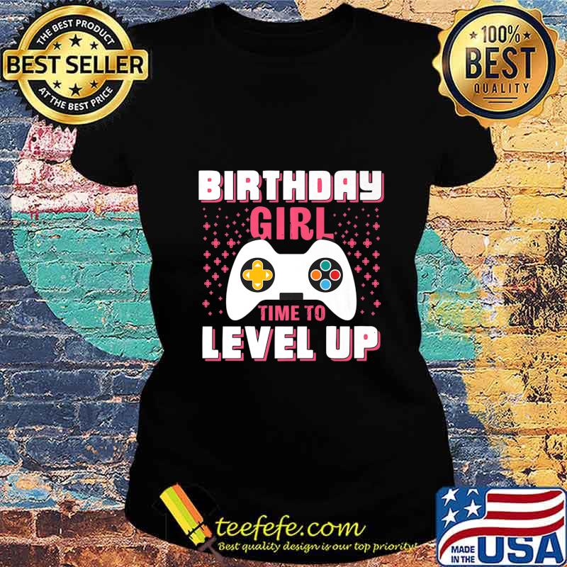 Gaming Birthday Girl Level UP universal for every birthday Premium T-Shirt Ladies tee Gaming Birthday Girl Level UP universal for every birthday Premium T-Shirt Ladies tee