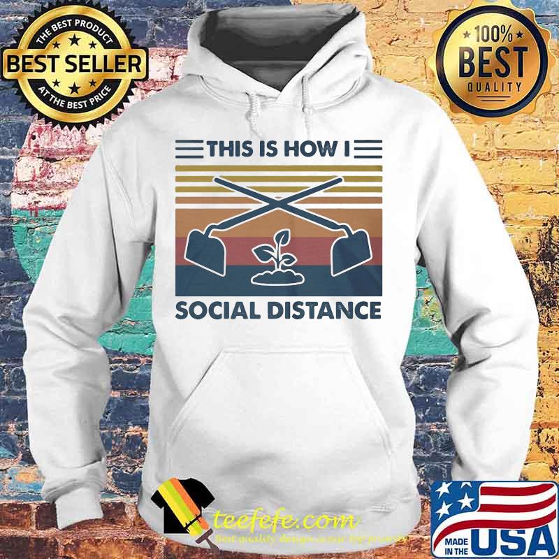 Garden This is how i social distance Vintage retro s Hoodie Garden This is how i social distance Vintage retro s Hoodie
