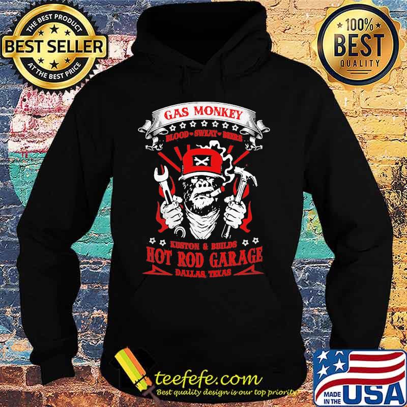 Gas monkey blood sweat beers kuston and builds hot rod garage dallas texas s Hoodie Gas monkey blood sweat beers kuston and builds hot rod garage dallas texas s Hoodie