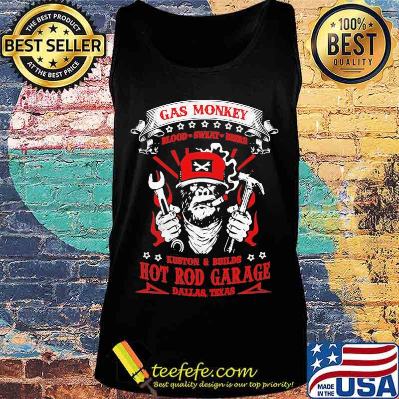Gas monkey blood sweat beers kuston and builds hot rod garage dallas texas s Tank top Gas monkey blood sweat beers kuston and builds hot rod garage dallas texas s Tank top