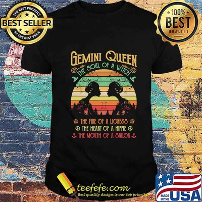 Gemini Queen The Soul Of A Witch The Fire Of A Lioness The Heart Of A Hippie The Mouth Of A Sailor Vintage Retro Shirt