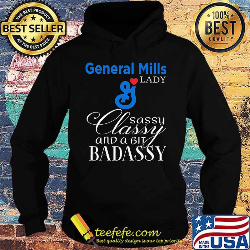 General mills lady sassy classy and a bit badassy s Hoodie General mills lady sassy classy and a bit badassy s Hoodie