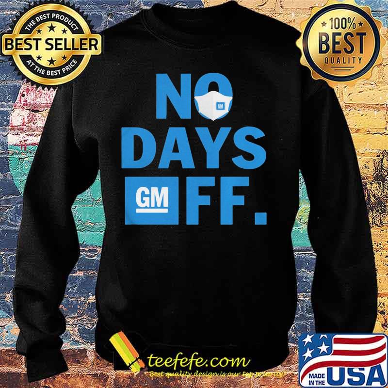 General motors mask no days off s Sweater General motors mask no days off s Sweater