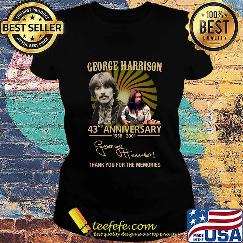 George harrison 43rd anniversary 1958 2020 thank you for the memories signatures s Ladies tee George harrison 43rd anniversary 1958 2020 thank you for the memories signatures s Ladies tee