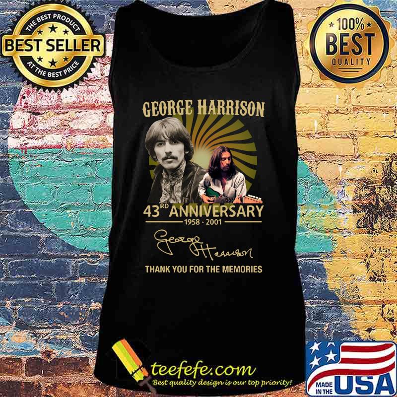 George harrison 43rd anniversary 1958 2020 thank you for the memories signatures s Tank top George harrison 43rd anniversary 1958 2020 thank you for the memories signatures s Tank top