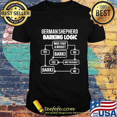 German shepherd barking logic shirt
