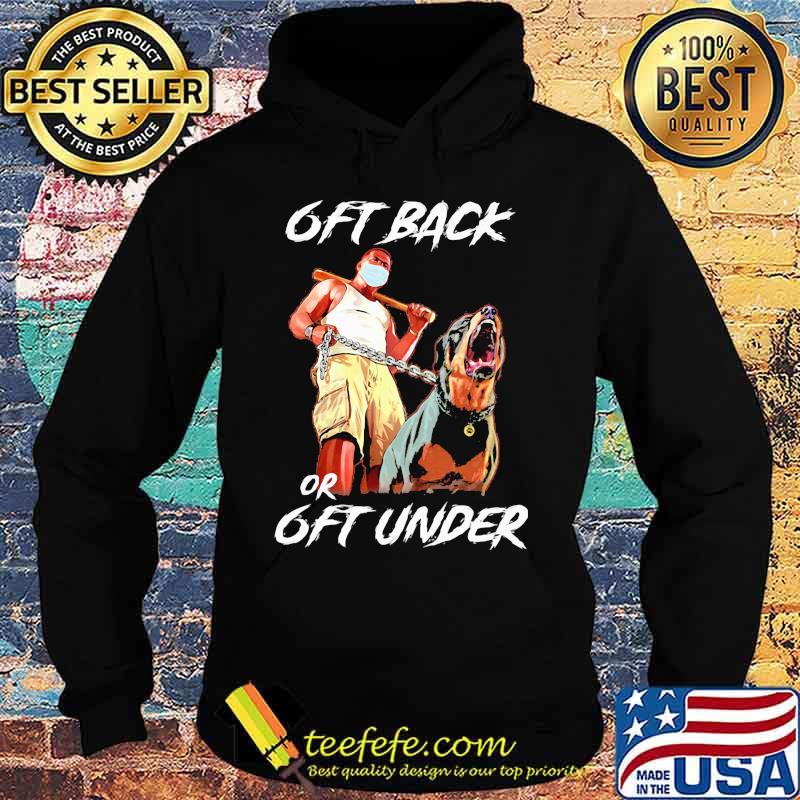German shepherd mask 6ft back or 6ft under s Hoodie German shepherd mask 6ft back or 6ft under s Hoodie