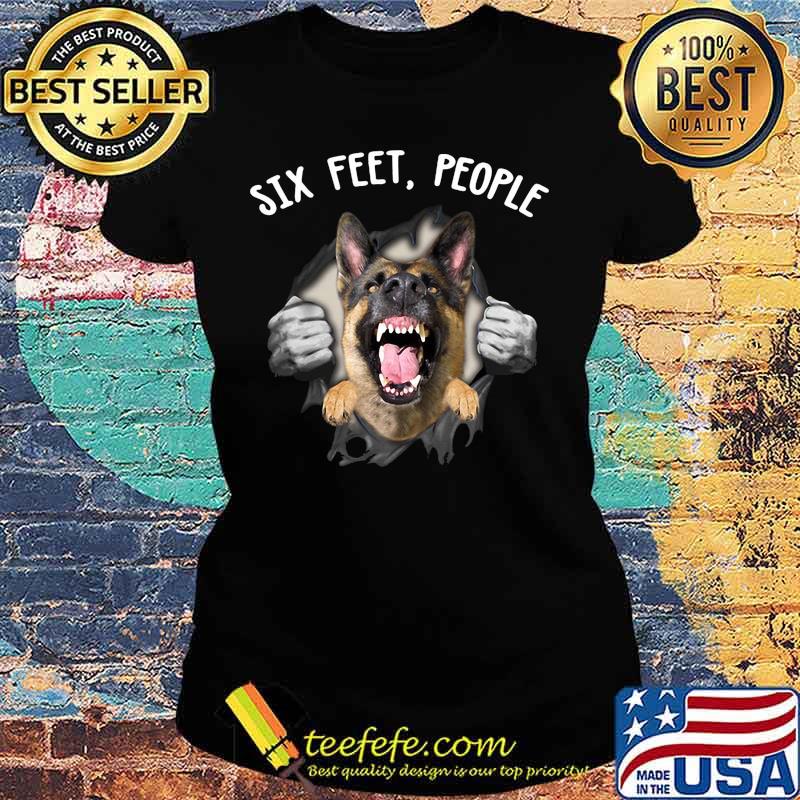 German shepherd six feet people s Ladies tee German shepherd six feet people s Ladies tee
