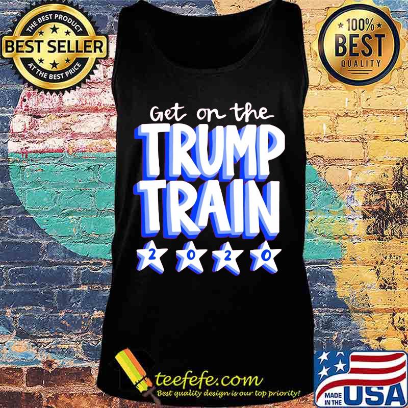 Get on the trump train 2020 stars s Tank top Get on the trump train 2020 stars s Tank top
