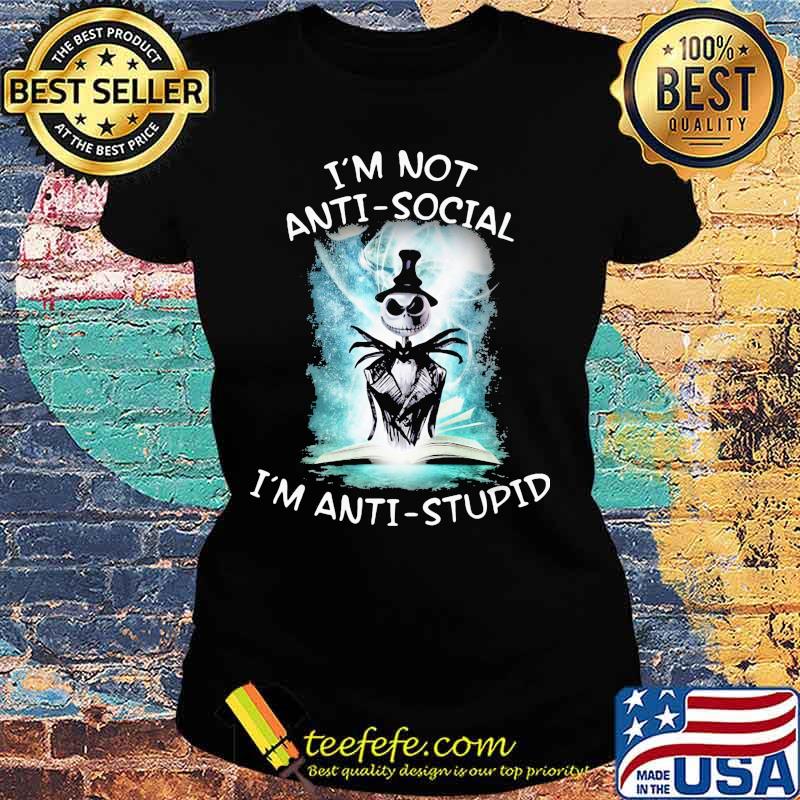 Ghost i'm not antisocial i'm anti stupid s Ladies tee Ghost i'm not antisocial i'm anti stupid s Ladies tee