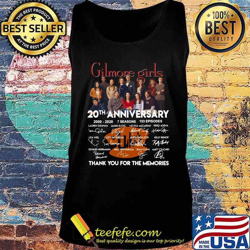 Gilmore girls 20th anniversary 2000 2020 7 seasons 153 episodes thank you for the memories signatures s Tank top Gilmore girls 20th anniversary 2000 2020 7 seasons 153 episodes thank you for the memories signatures s Tank top