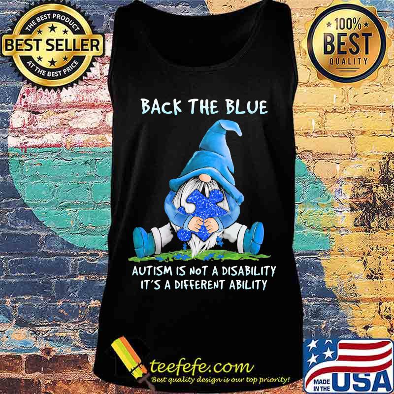 Gnomes back the blue autism is not a disability it's different ability s Tank top Gnomes back the blue autism is not a disability it's different ability s Tank top