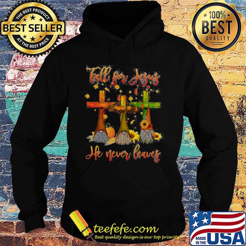 Gnomes fall for jesus he never leaves sunflowers s Hoodie Gnomes fall for jesus he never leaves sunflowers s Hoodie
