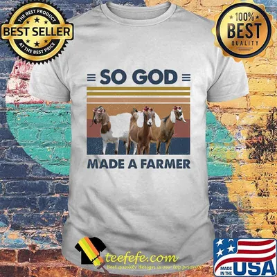 Goats So God Made A Farmer vintage retro shirt