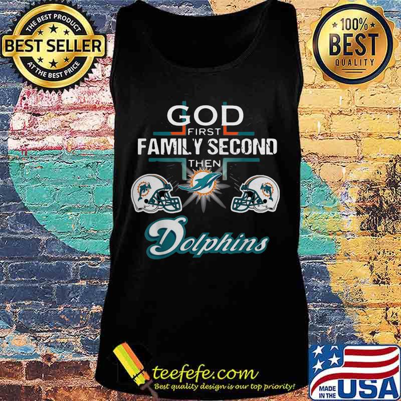 God first family second then miami dolphins football s Tank top God first family second then miami dolphins football s Tank top