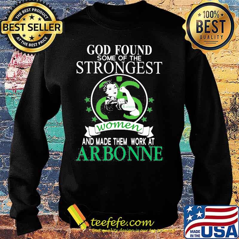 God found some of the strongest women and made them work at arbonne stars s Sweater God found some of the strongest women and made them work at arbonne stars s Sweater