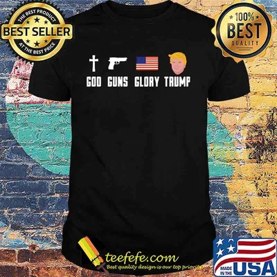 God guns glory trump american flag independence day shirt