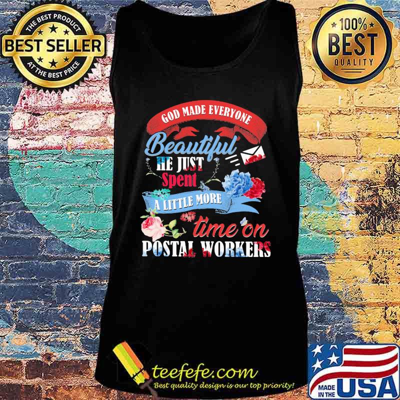 God made everyone beautiful he just spent a little more time on postal workers s Tank top God made everyone beautiful he just spent a little more time on postal workers s Tank top