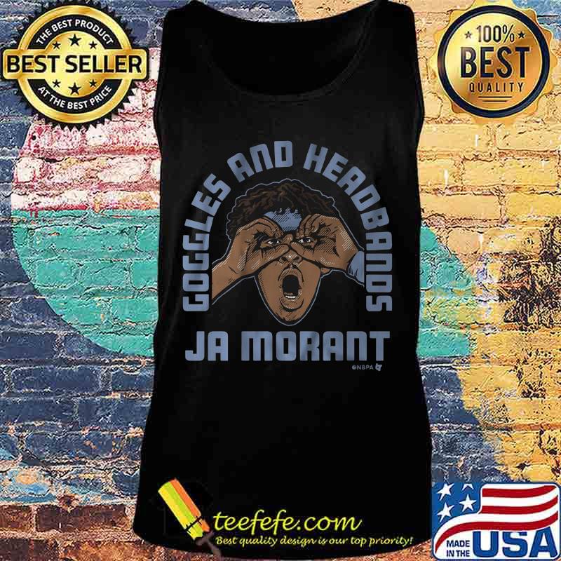 Goggles and headbands ja morant basketball s Tank top Goggles and headbands ja morant basketball s Tank top