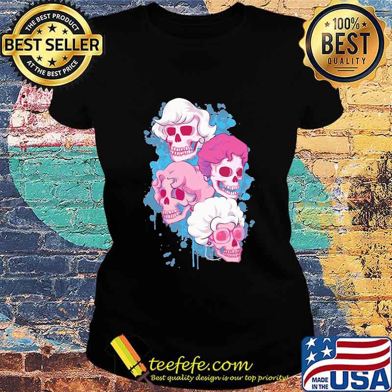 Golden girls skulls halloween art s Ladies tee Golden girls skulls halloween art s Ladies tee