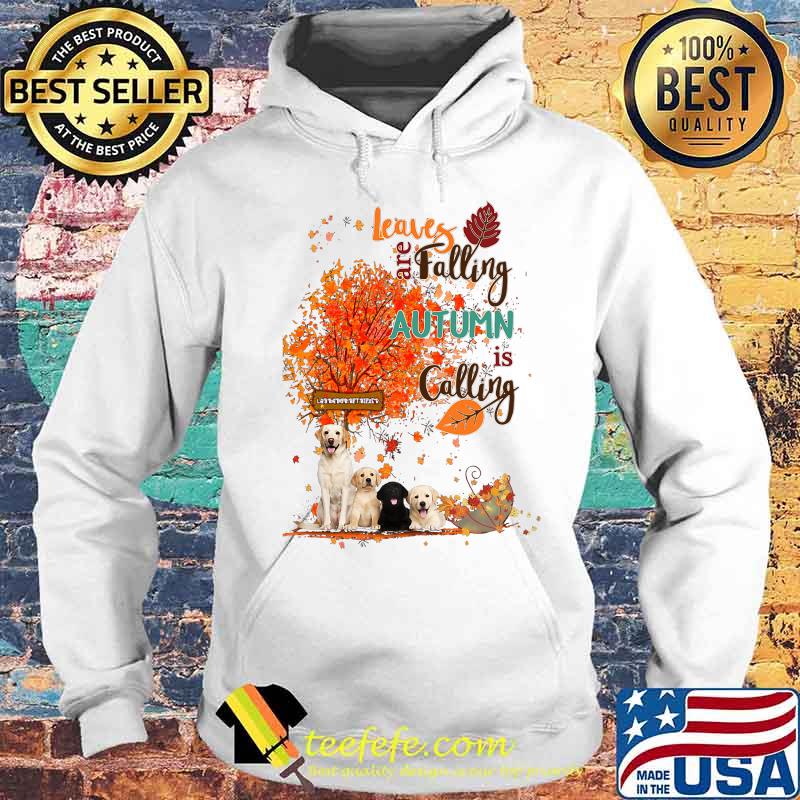 Golden retriever leaves are falling autumn is calling s Hoodie Golden retriever leaves are falling autumn is calling s Hoodie