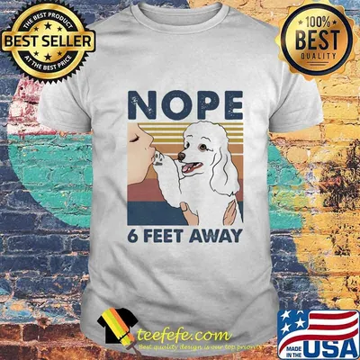 Golden retriever nope 6 feet away vintage retro shirt