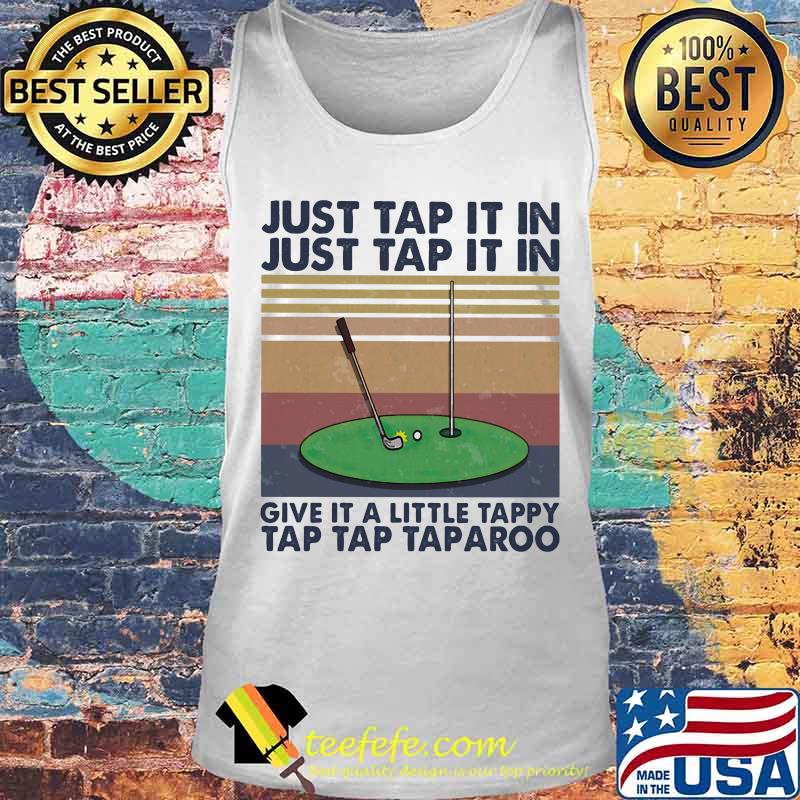 Golf just tap it in give it a little tappy tap tap taparoo vintage retro s Tank top Golf just tap it in give it a little tappy tap tap taparoo vintage retro s Tank top