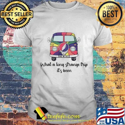Grateful dead bus what a long strange trip it's been shirt
