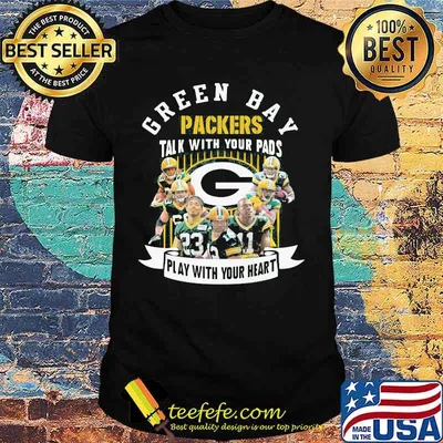 Green bay packers talk with your pads play with your heart shirt