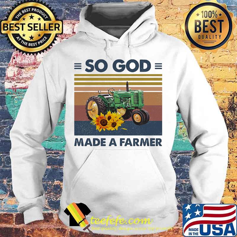 Green Tractor So God Made A Farmer sunflower vintage retro s Hoodie Green Tractor So God Made A Farmer sunflower vintage retro s Hoodie