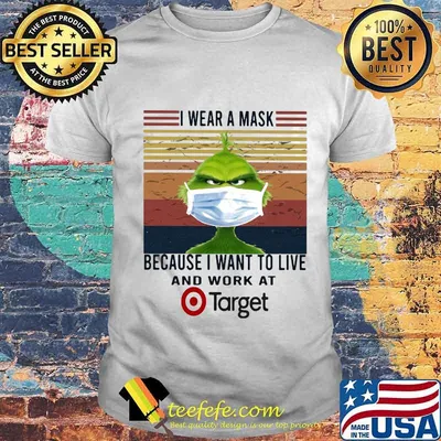 Grinch i wear a mask because i want to live and work at target vintage retro shirt